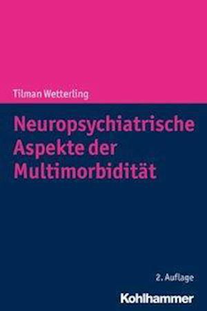 Neuropsychiatrische Aspekte - Wetterling - Książki -  - 9783170371088 - 12 czerwca 2019