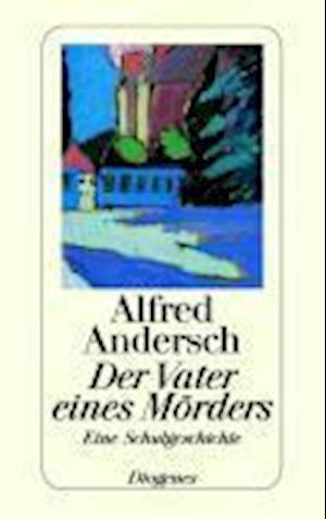 Cover for Alfred Andersch · Detebe.23608 Andersch.vater Ein.mörders (Book)