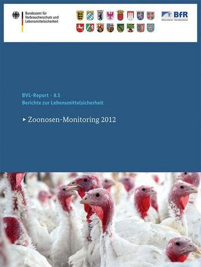 Cover for Bundesamt Fur Verbraucherschutz · Berichte Zur Lebensmittelsicherheit 2012: Zoonosen-Monitoring - Bvl-Reporte (Paperback Bog) [2014 edition] (2014)