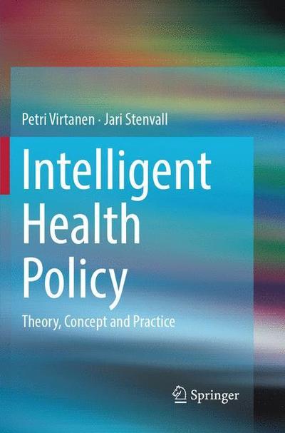 Cover for Virtanen · Intelligent Health Policy (Buch) [Softcover reprint of the original 1st ed. 2018 edition] (2018)