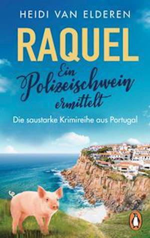 Raquel - Ein Polizeischwein ermittelt - Heidi van Elderen - Livros - Penguin TB Verlag - 9783328107088 - 8 de março de 2022