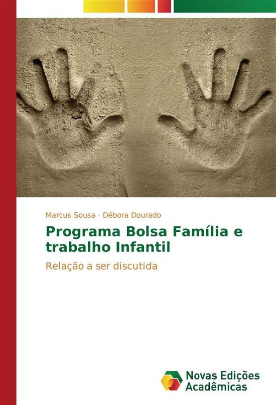 Cover for Sousa · Programa Bolsa Família e trabalho (Book)
