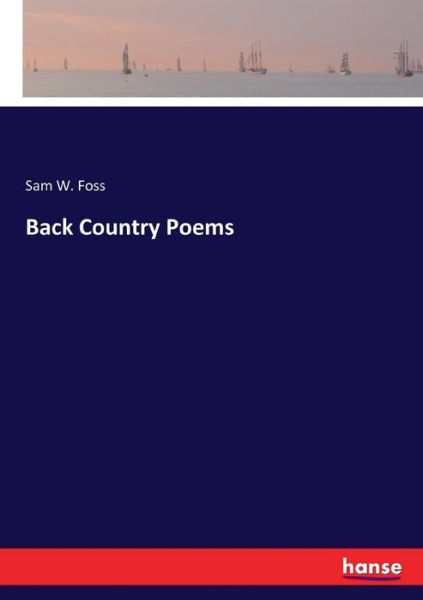 Back Country Poems - Foss - Livros -  - 9783337231088 - 4 de julho de 2017