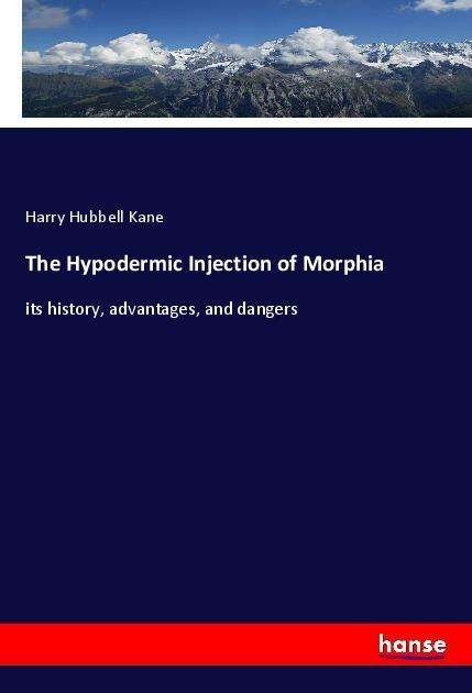 Cover for Kane · The Hypodermic Injection of Morphi (Buch)