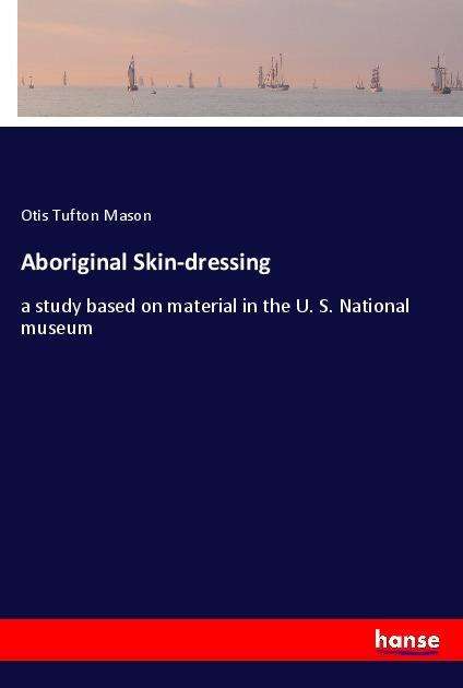 Cover for Mason · Aboriginal Skin-dressing (Book)