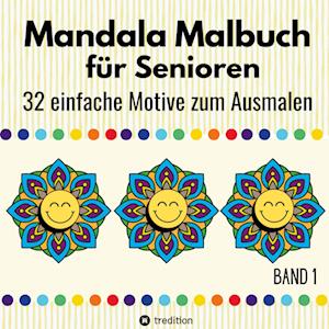 Cover for Hardy Haar · Mandala Malbuch für Senioren 32 einfache Motive zum Ausmalen Fördert Entspannung, Feinmotorik und Gehirntraining Erwachsene, Demenzpatienten Weihnachten Weihnachtsgeschenk Advent Nikolaus Mitbringsel (Book) (2023)