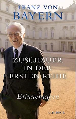 Cover for Franz Herzog von Bayern · Zuschauer in der ersten Reihe (Book) (2023)