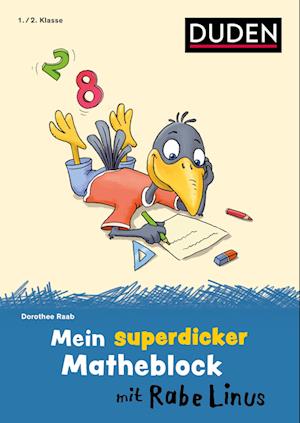 Cover for Dorothee Raab · Mein superdicker Matheblock mit Rabe Linus (Buch) (2024)