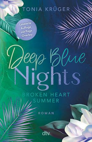 Broken Heart Summer – Deep Blue Nights - Tonia Krüger - Bøger - dtv Verlagsgesellschaft - 9783423741088 - 15. august 2024