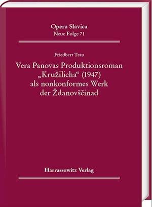 Cover for Friedbert Trau · Vera Panova's Produktionsroman 'Kruzilicha' (1947) ALS Nonkonformes Werk Der Zdanovscina (Book) (2024)