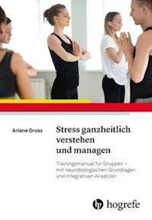 Cover for Orosz · Stress ganzheitlich verstehen und (Bok)