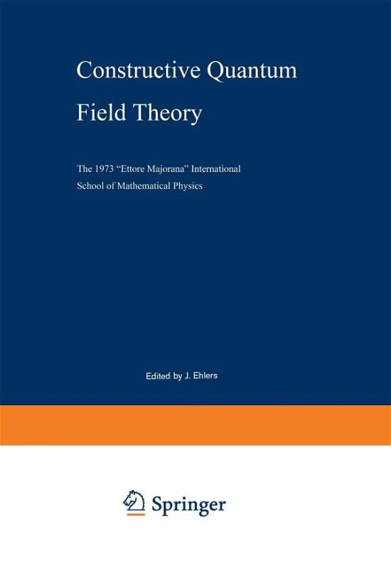 Cover for G Velo · Constructive Quantum Field Theory: the 1973 &quot;Ettore Majorana&quot; International School of Mathematical Physics - Lecture Notes in Physics (Paperback Book) (1973)
