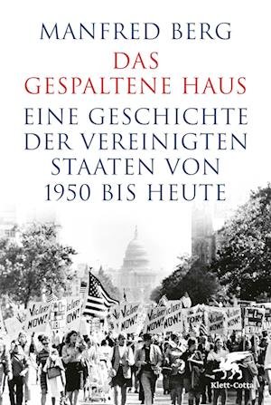 Manfred Berg · Das gespaltene Haus (Book) (2024)