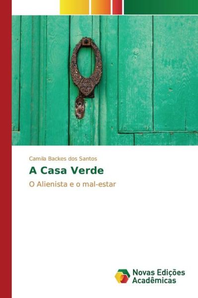 Cover for Backes Dos Santos Camila · A Casa Verde (Paperback Book) (2015)