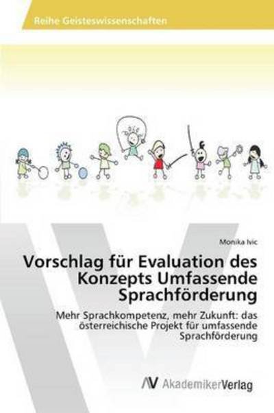 Cover for Ivic Monika · Vorschlag Fur Evaluation Des Konzepts Umfassende Sprachforderung (Paperback Bog) (2015)