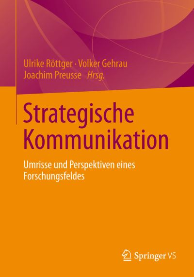 Cover for Ulrike Rottger · Strategische Kommunikation: Umrisse Und Perspektiven Eines Forschungsfeldes (Paperback Book) [2013 edition] (2013)