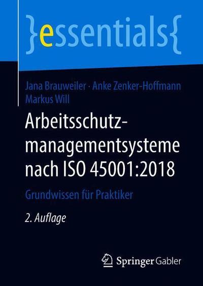 Cover for Jana Brauweiler · Arbeitsschutzmanagementsysteme nach ISO 45001 2018 (Book) [2nd 2., Vollst. Uberarb. U. Akt. Aufl. 2019 edition] (2019)