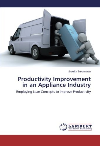 Cover for Sreejith Sukumaran · Productivity Improvement in an Appliance Industry: Employing Lean Concepts to Improve Productivity (Paperback Bog) (2013)