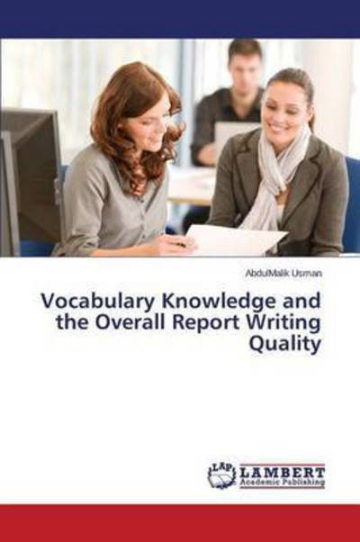 Cover for Usman Abdulmalik · Vocabulary Knowledge and the Overall Report Writing Quality (Pocketbok) (2015)