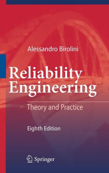 Cover for Alessandro Birolini · Reliability Engineering: Theory and Practice (Hardcover Book) [8th ed. 2017 edition] (2017)