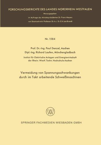 Cover for Paul Denzel · Vermeidung Von Spannungsschwankungen Durch Im Takt Arbeitende Schweissmaschinen - Forschungsberichte Des Landes Nordrhein-Westfalen (Paperback Book) [1965 edition] (1965)