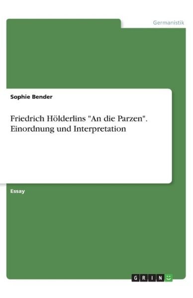 Cover for Bender · Friedrich Hölderlins &quot;An die Par (Book)