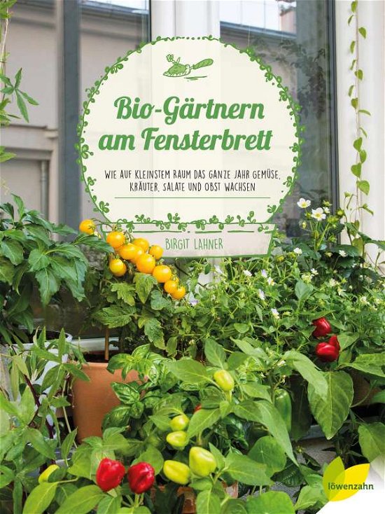 Cover for Lahner · Bio-Gärtnern am Fensterbrett (Bok)