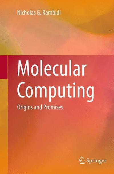Cover for Nicholas G. Rambidi · Molecular Computing: Origins and Promises (Paperback Book) [Softcover reprint of the original 1st ed. 2014 edition] (2016)