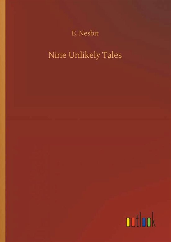 Cover for Nesbit · Nine Unlikely Tales (Bok) (2018)