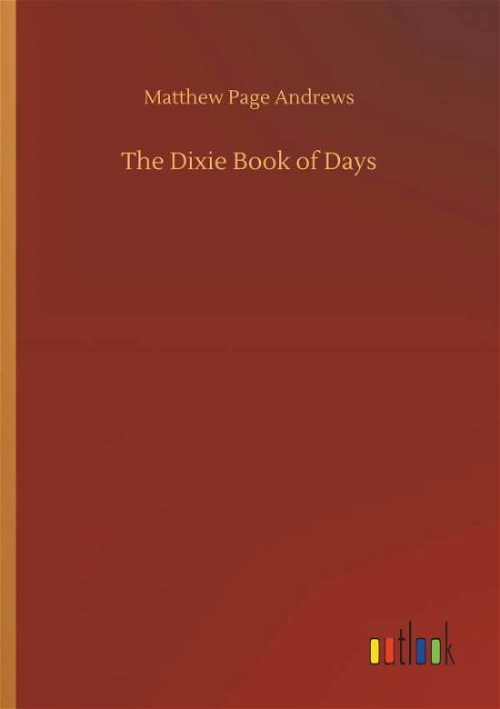 Cover for Andrews · The Dixie Book of Days (Bok) (2019)