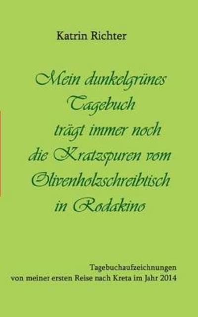 Cover for Richter · Mein dunkelgrünes Tagebuch träg (Bog) (2015)