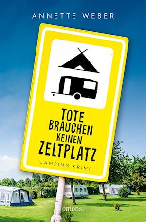 Cover for Annette Weber · Tote brauchen keinen Zeltplatz (Bok) (2024)