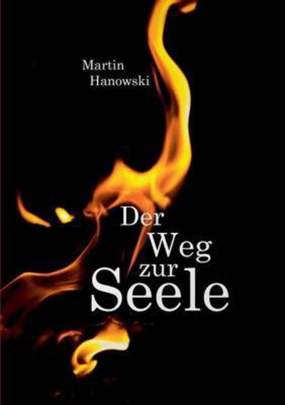 Cover for Hanowski · Der Weg zur Seele (Book) (2016)