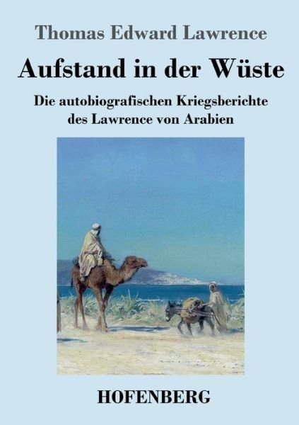 Cover for Thomas Edward Lawrence · Aufstand in der Wuste (Paperback Book) (2021)