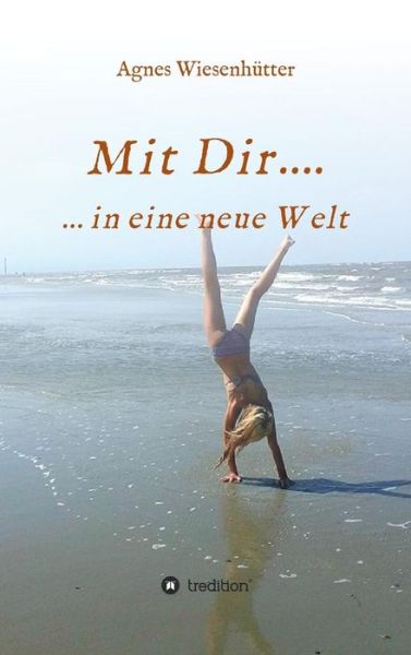 Cover for Wiesenhütter · Mit Dir.... (Book) (2019)