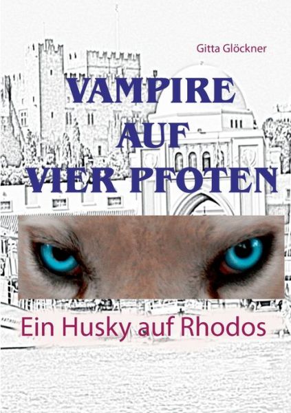 Cover for Gitta Gloeckner · Ein Husky auf Rhodos (Paperback Book) (2020)