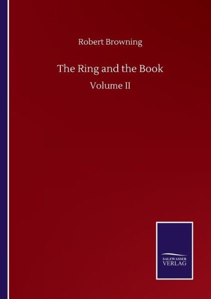 Cover for Robert Browning · The Ring and the Book: Volume II (Paperback Bog) (2020)