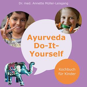 Cover for Annette Müller-Leisgang · Ayurveda Do-It-Yourself (Paperback Book) (2022)
