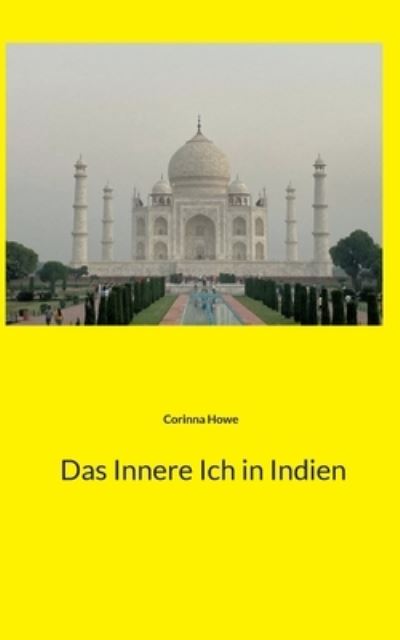 Cover for Corinna Howe · Das Innere Ich in Indien (Paperback Book) (2022)