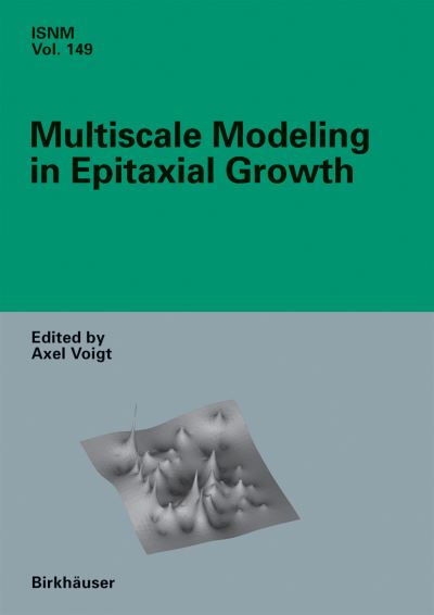Cover for Multiscale Modeling in Epitaxial Growth - International Series of Numerical Mathematics (Hardcover Book) (2005)