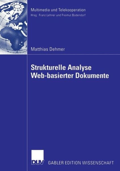 Cover for Dehmer, Matthias (Universit't F Gesundheitswissenschaft Umit Thaur Au) · Strukturelle Analyse Web-Basierter Dokumente - Multimedia Und Telekooperation (Pocketbok) [2006 edition] (2006)