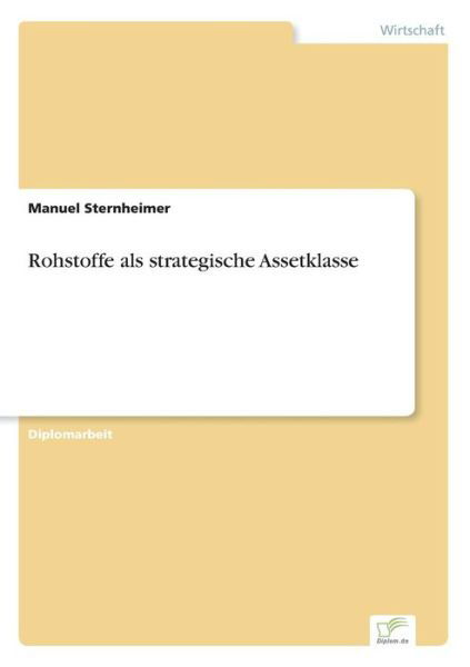 Cover for Manuel Sternheimer · Rohstoffe als strategische Assetklasse (Paperback Bog) [German edition] (2006)