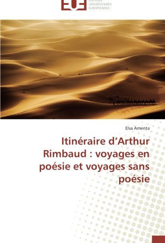 Cover for Amenta-E · Itin raire D Arthur Rimbaud: Voyages En Po sie Et Voyages Sans Po sie - Omn.Univ.Europ. (Paperback Book) [French edition] (2018)