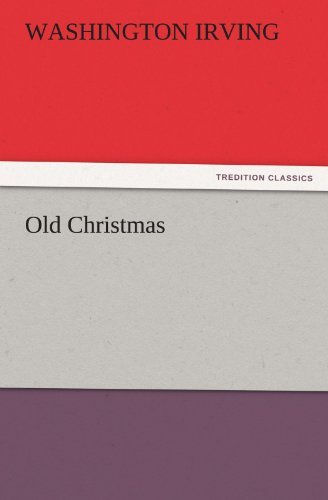 Cover for Washington Irving · Old Christmas (Tredition Classics) (Taschenbuch) (2011)