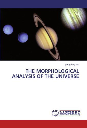 Cover for Yongfeng Wu · The Morphological Analysis of the Universe (Paperback Book) (2011)