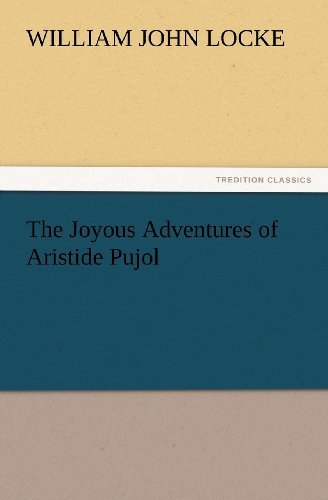 Cover for William John Locke · The Joyous Adventures of Aristide Pujol (Tredition Classics) (Paperback Bog) (2012)