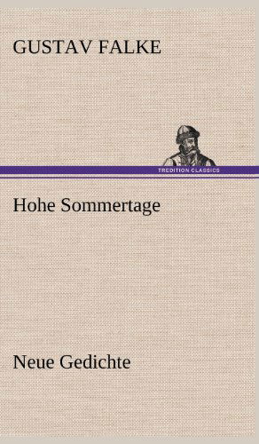 Cover for Gustav Falke · Hohe Sommertage (Gebundenes Buch) [German edition] (2012)