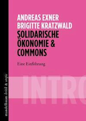 Cover for Andreas Exner · Solidarische Ökonomie &amp; Commons (Paperback Book) (2021)