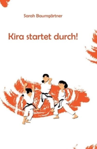Cover for Sarah Baumgärtner · Kira startet durch! (Paperback Book) (2017)