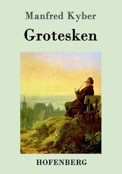 Cover for Kyber · Grotesken (Bog) (2017)